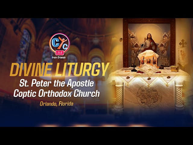 Live USA Divine Liturgy From St. Peter the Apostle Coptic Orthodox Church Orlando, Florida