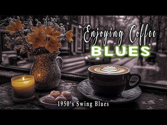 Relaxing Blues Music | Warm Coffee & Snowy Street Vibes | Sipping Coffee While Enjoying the Blues.