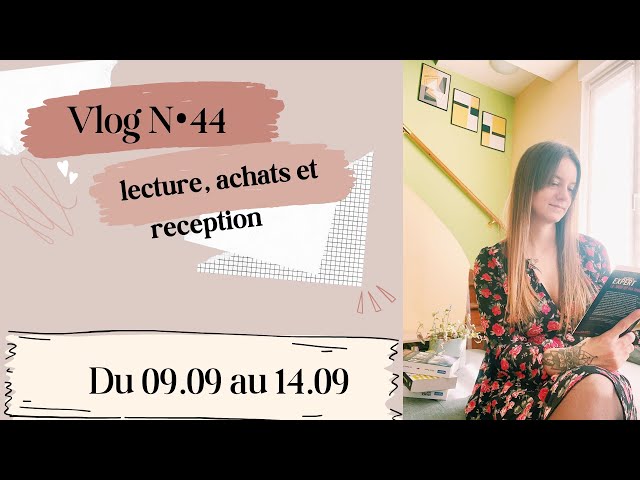 Vlog lecture N•44 ~ Lecture, achats et reception