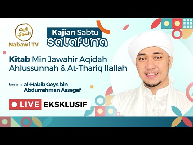 🔴LIVE Kitab Min Jawahir Aqidah Ahlussunnah dan At-Thariq Ilallah  Habib Geys Assegaf | Nabawi TV