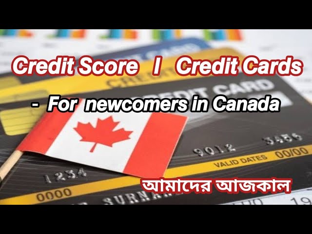 Credit score | Credit cards - for newcomers in Canada | Bengali vlog | Canada Life | Amader Aajkal