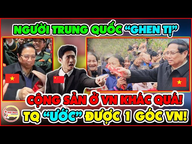 Người Trung Quốc Ghen Tị Cộng Sản Ở Việt Nam Quá Gần Gũi Còn Trung Quốc Thì Không Bao Giờ