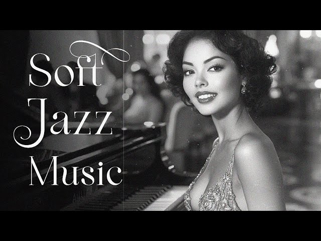 Soft Jazz Music 🎵 - Perfect Piano & Saxophone 🎷 Jazz That make you feel Nostalgia & Relax