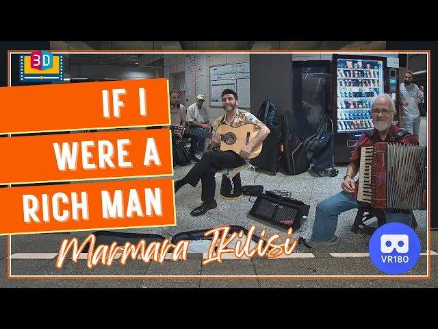 If I Were a Rich Man Cover - 3D 180 VR - Subway Musicians