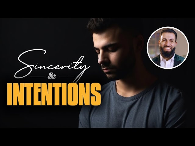 Sincerity & Intentions