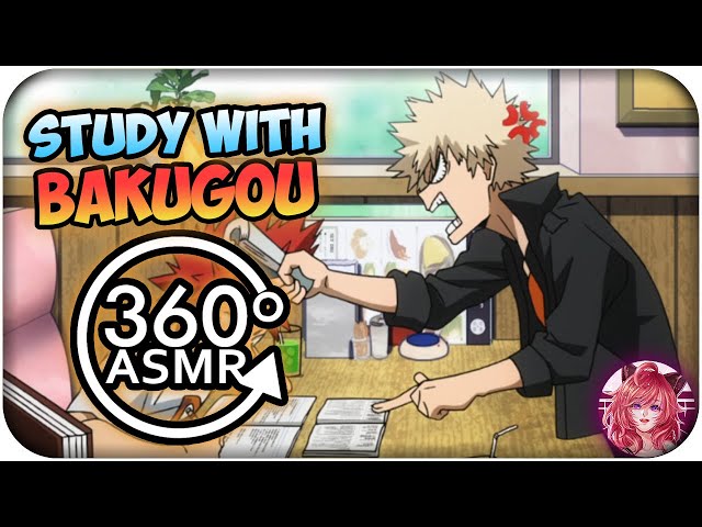 Study With Katsuki Bakugo~ [ASMR] 360: My Hero Academia 360 VR (Study/Read/Concentrate Video)