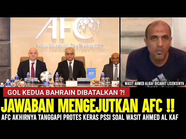 🔴AKHIRNYA AFC BUKA SUARA ! JAWABAN MENGEJUTKAN SOAL PROTES KERAS PSSI TERHADAP WASIT AHMED AL KAF