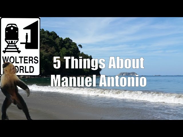 Visit Costa Rica - 5 Things About Visiting Manuel Antonio, Costa Rica