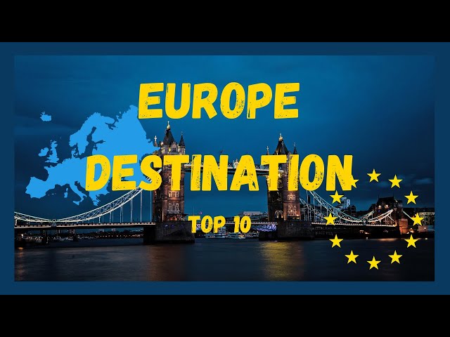 Top 10 Best Places to visit Europe - Travel Video