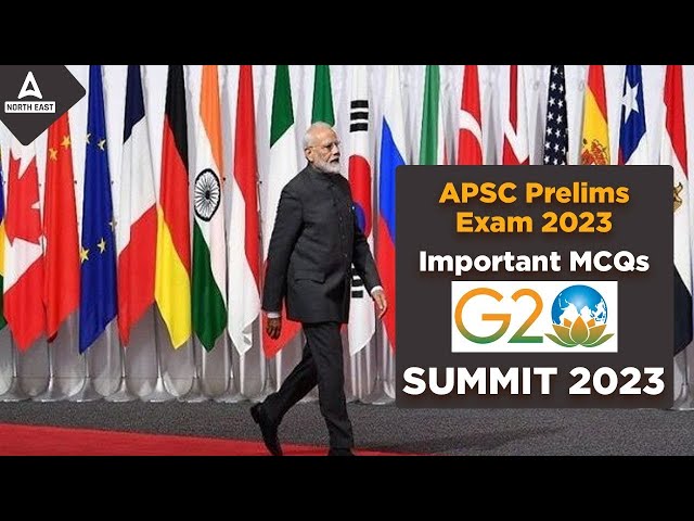 APSC Assam Preparation | Important MCQs G20 SUMMIT 2023 For APSC Prelims 2023