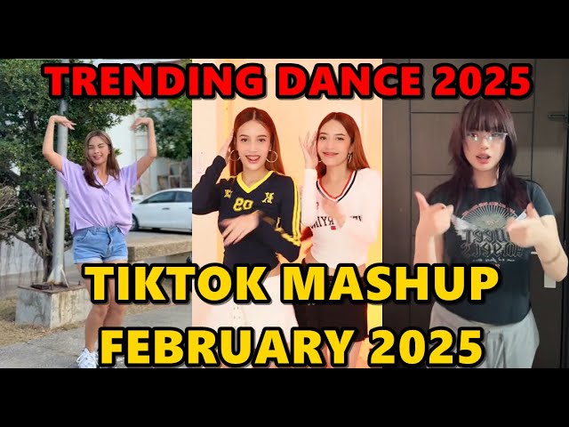 TIKTOK DANCE MASHUP FEBRUARY  2025 || TIKTOK DANCE TREND 2025