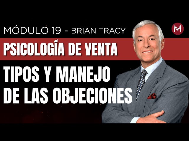 5 poderosas estrategias para vencer con las OBJECIONES de tus clientes // Brian Tracy