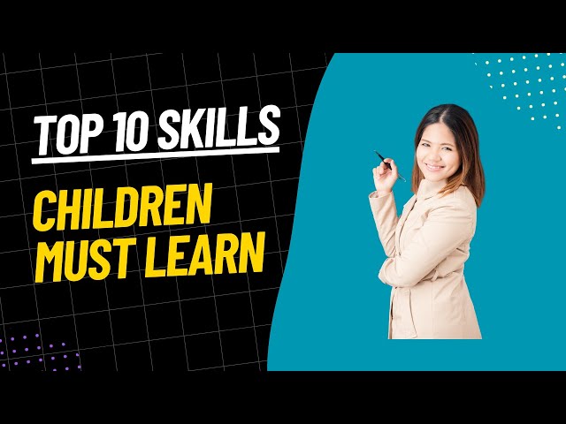 Top 10 Essential Skills Every Child Must Learn #parentingtips #parents #parentingadvice #doyouagree