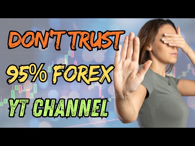 Why You Shouldn’t Trust Most Forex YouTube Channel