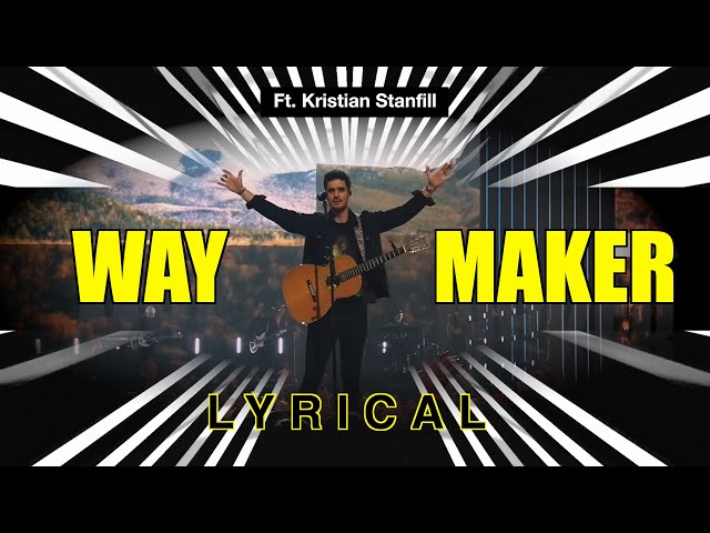 Way Maker | Lyrical | Ft. Kristian Stanfill, Kari Jobe, Cody Carnes