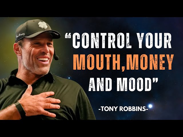 Master Your Life: Control Your Mouth, Money, and Mind#motivation  |BY TONNY ROBBINS