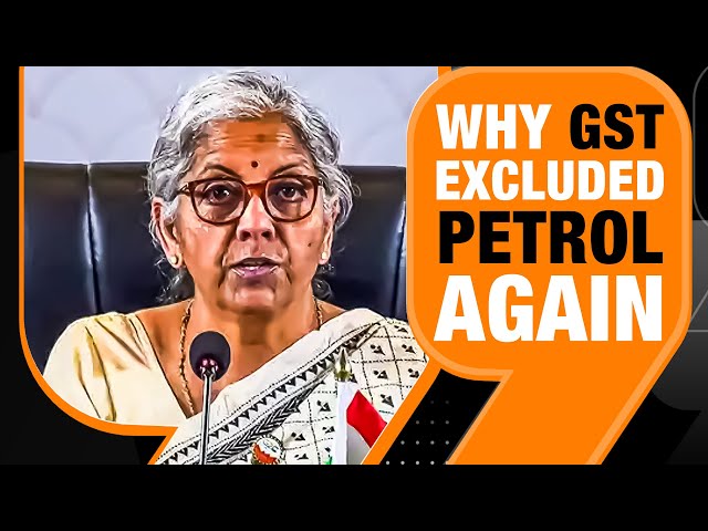 GST Council Keeps Petrol Out|Nirmala Sitharaman & States Yet To Agree On GST Rate|Petrol Prices Soar