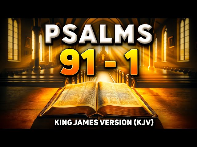 2 Most Powerful Prayers of the Bible Revealed with Psalm 91 and Psalm 1