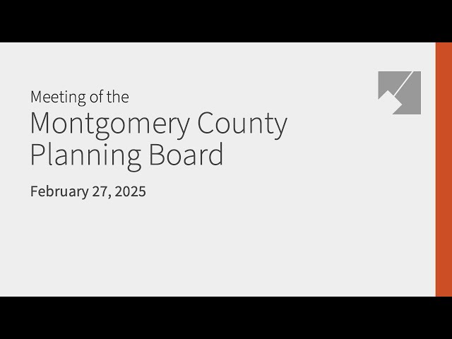 Montgomery Planning Board Live Stream: 2/27/25