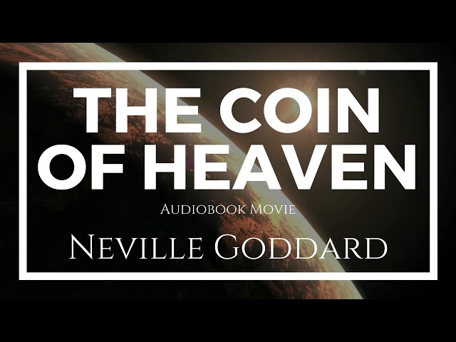 Neville Goddard: The Coin of Heaven [Full Audiobook Movie] -- Read by Josiah Brandt