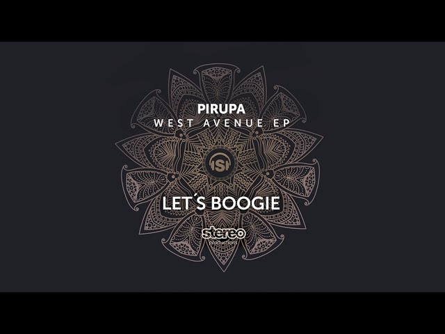 Pirupa - Let's Boogie - Original Mix