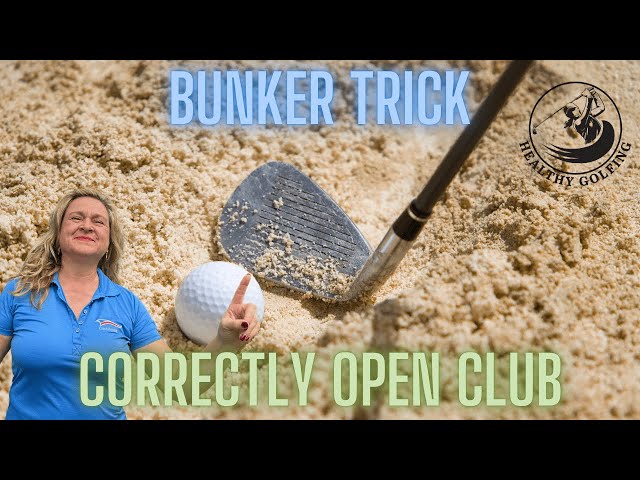 The Essential Bunker Trick: Correctly Open Your Club Face #golf #improveyourgolf #golftechnique