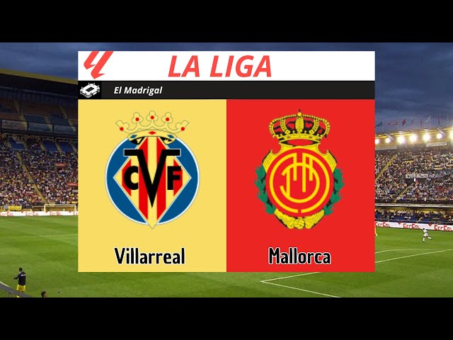 AO VIVO - Villarreal X Mallorca - { La Liga } - Rodada 20