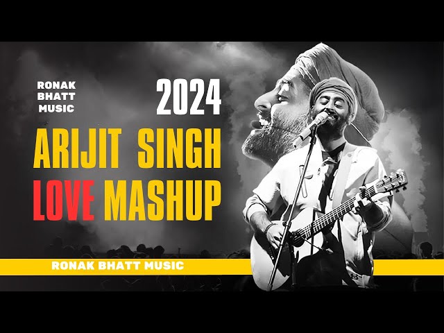 Arijit Singh Love Mashup | 2025 Mashup | Best of Arijit Singh  | Ronak Bhatt | #ronakbhattrz​