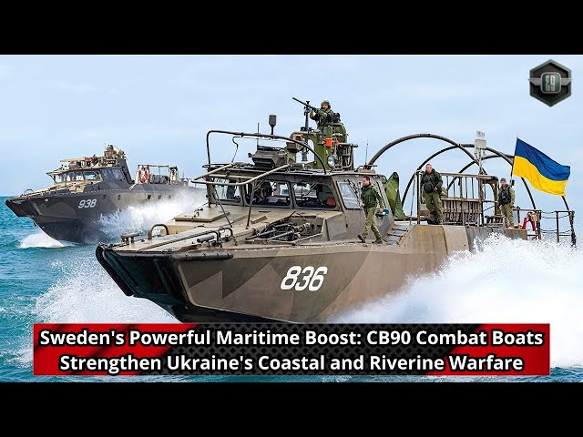 Sweden's Powerful Maritime Boost CB90 Combat Boats Strengthen Ukraine's Coastal and Riverine Warfare