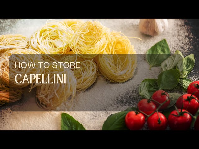 How to Store Capellini