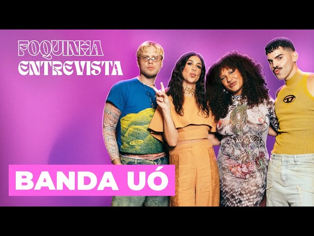 FOQUINHA ENTREVISTA: BANDA UÓ | Ep. 19