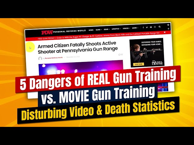 5 Dangers of REAL Firearms Training You MUST Know vs POSITIVES Of MOVIE Gun Training |Death Stats