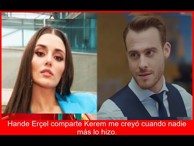 HANDE REVELA KEREM Mi Salvador En La Tormenta Reconciliación A La Vista