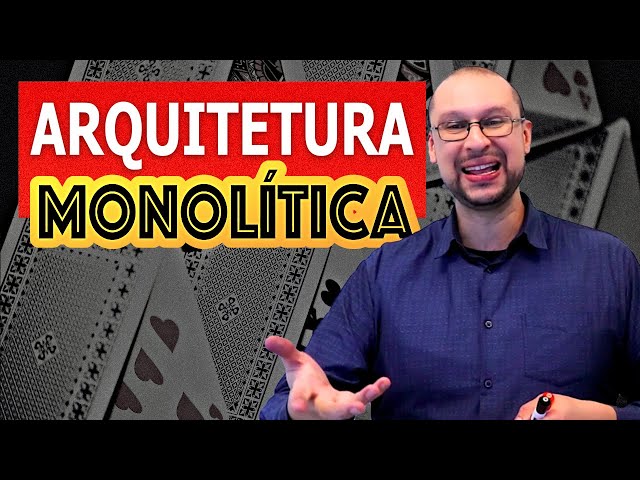 Arquitetura Monolítica: Saiba como um arquiteto decide entre ela, microservices ou semi-monolitica?