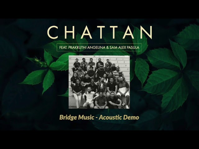 Chattan (Acoustic) | Bridge Music ft. Prakruthi Angelina & Sam Alex Pasula