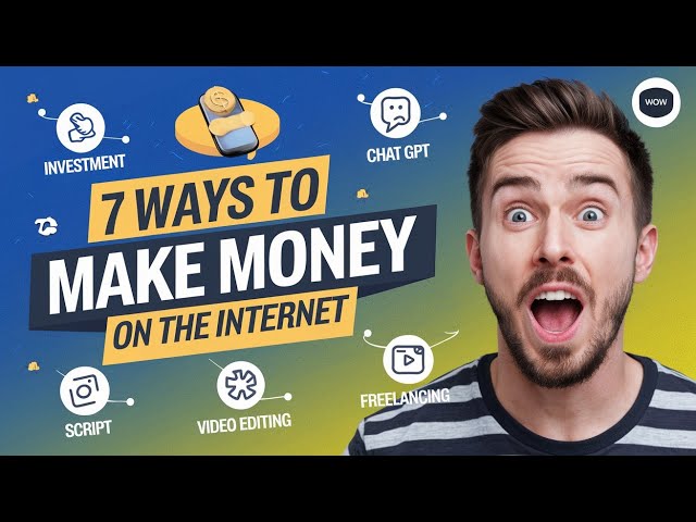 Top 7 ways to make money on the internet