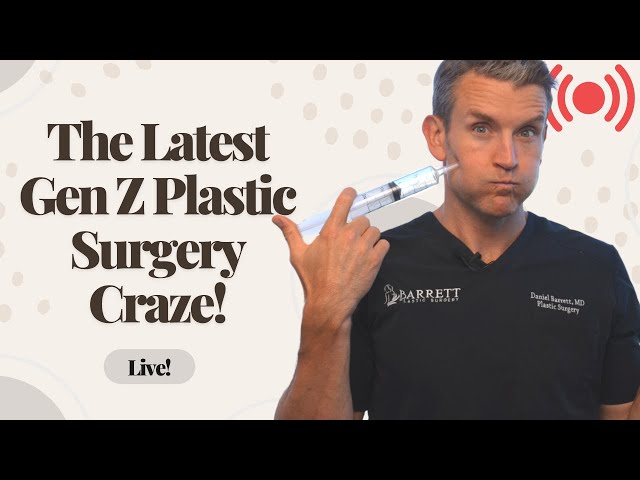 The Latest Gen Z Plastic Surgery Craze! | Dr. Barrett Live