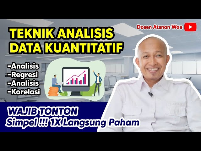 Simak sekali Teknik Analisis Data Kuantitatif Korelasi dan Regresi