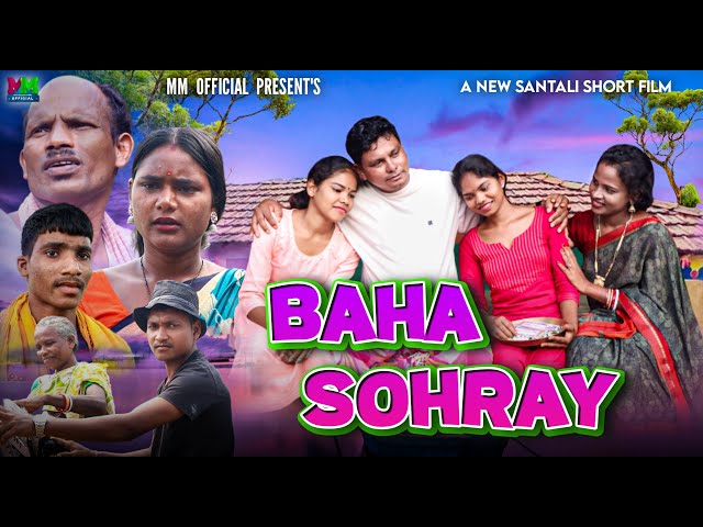 BAHA SOHRAY  || NEW SANTALI SHORT FILM 2024 || NEW SANTALI VIDEO 2024 || MM OFFICIAL || BAPIRAJ