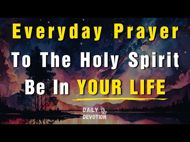 Invoke the divine presence of the Holy Spirit in your life (Powerful Holy Spirit Prayer)