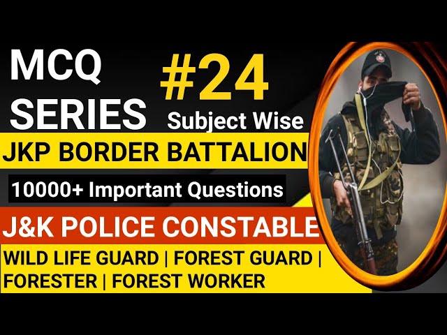 PRACTICE SET 24 | J&K Police Constable | Border-Battalion | Women-Battalion | JKSSB | Forest Guard |