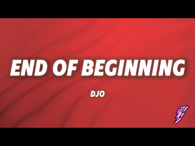 Djo - End Of Beginning (Lyrics) And when I’m back in Chicago I feel it