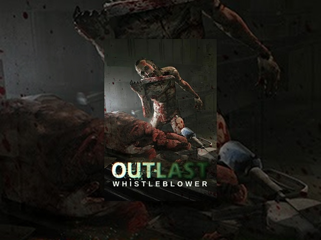 Outlast: Whistleblower - La película