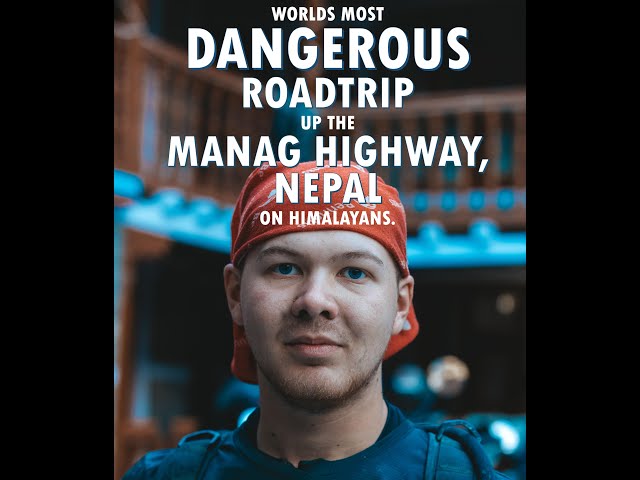 The World's Most Dangerous Road - Manang Highway