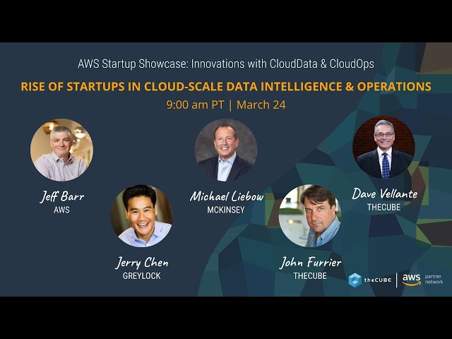 Opening Keynote | AWS Startup Showcase: Innovations with CloudData and CloudOps