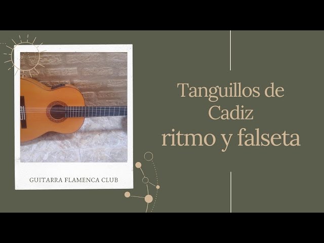 Cómo tocar tanguillos de Cádiz: ritmo básico y falseta.