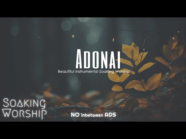 ADONAI, Prophetic Warfare Prayer Instrumental