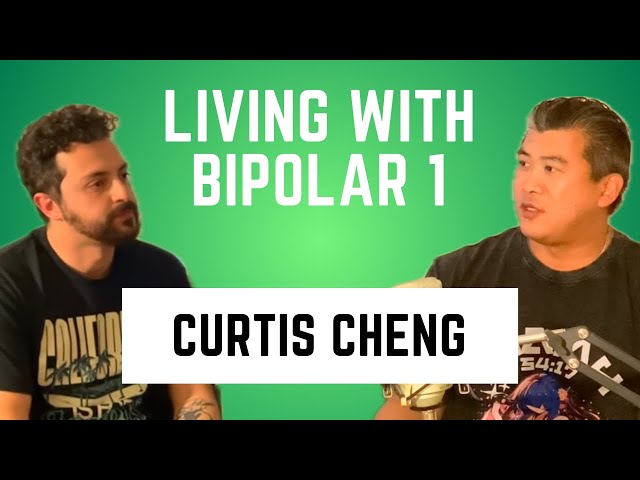 Living with Bipolar 1 Disorder (Curtis Cheng Interview)