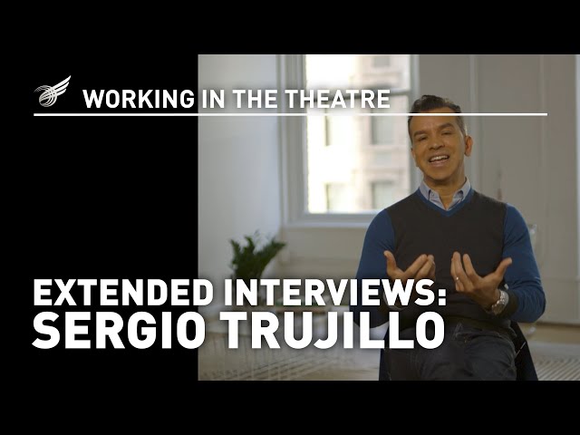 Working in the Theatre Extended Interviews: Sergio Trujillo