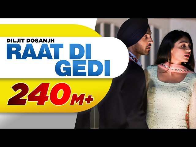 Diljit Dosanjh | Raat Di Gedi (Official Video) Neeru Bajwa | Jatinder Shah| Latest Punjabi Song 2018